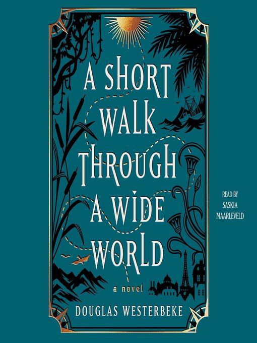 Title details for A Short Walk Through a Wide World by Douglas Westerbeke - Available